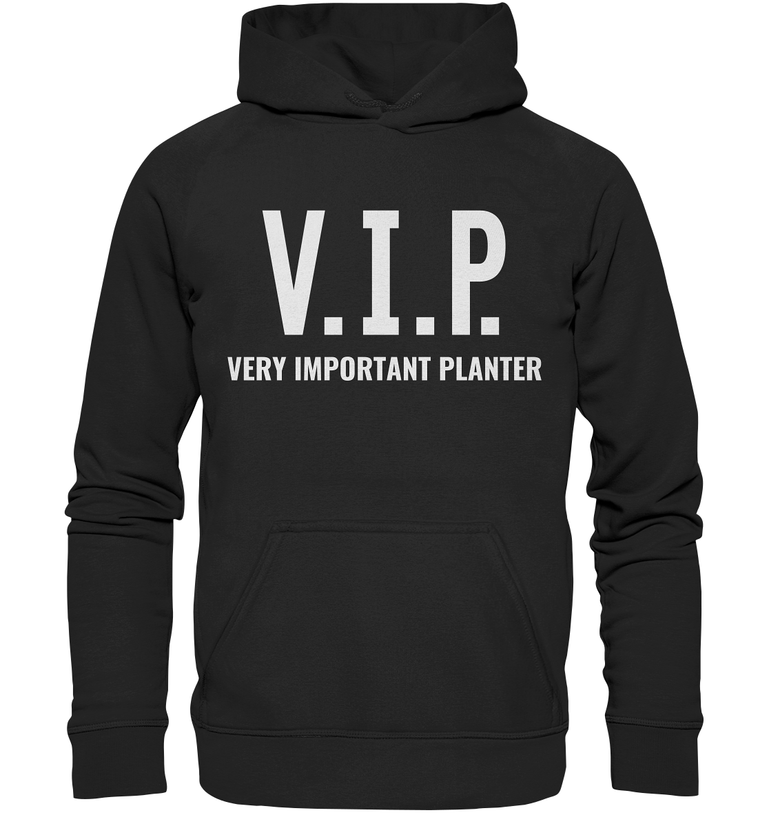 V.I.P. Very important planter - Unisex Hoodie