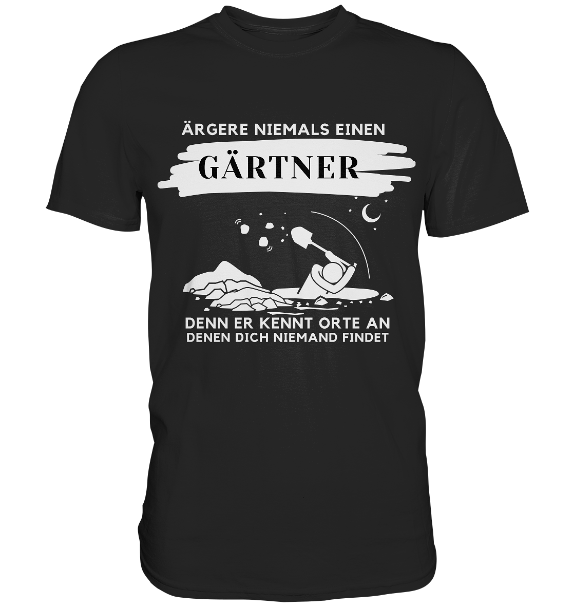 Ärgere niemals einen Gärtner - Herren Premium T-Shirt