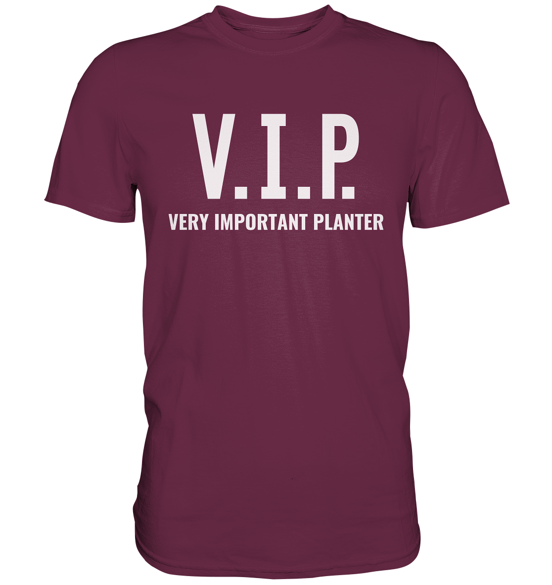 V.I.P. Very important planter - Damen Premium Unisex T-Shirt