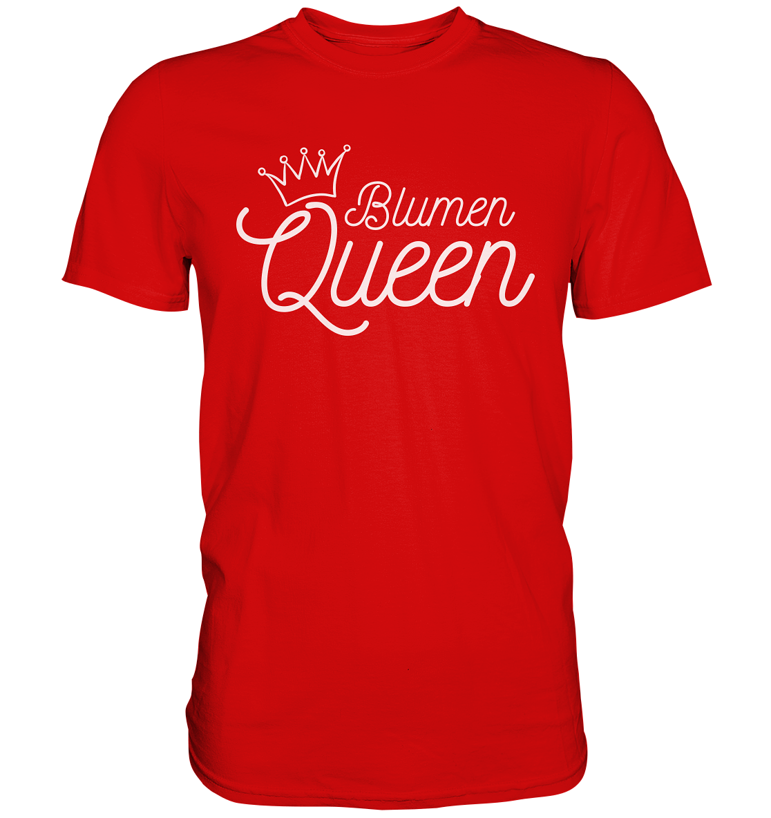 Blumen Queen - Damen Premium Unisex T-Shirt