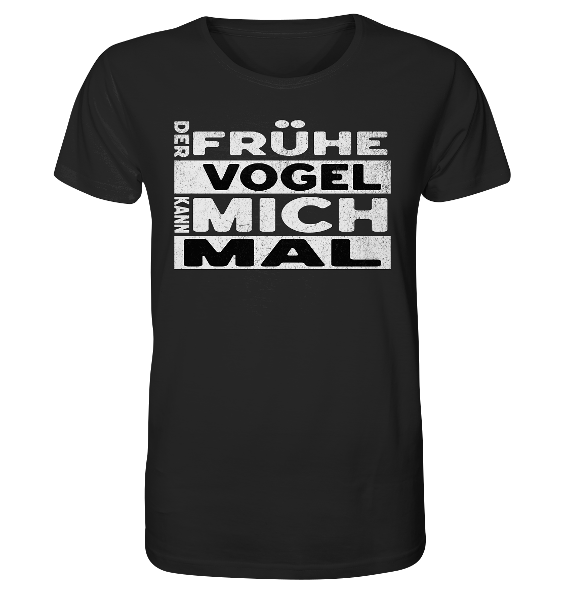 Der frühe Vogel kann mich mal - Bio Premium Unisex T-Shirt
